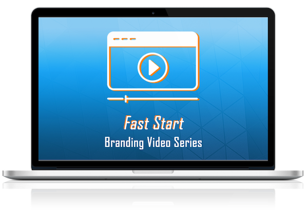Fast Start Branding Video Series